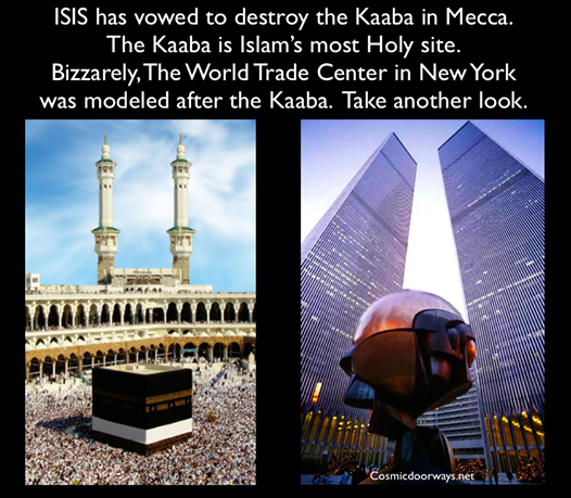 9-4-2014: Mark Gray -  ISIS TERRORIST vows to destroy the Kaaba in Mecca. "If Allah wills, we will kill those who worship stones in Mecca and destroy the Kaaba. People go to Mecca to touch the stones, not for Allah." The Kaaba, in Mecca, Saudi Arabia is Islam's most Holy Spot. Most people are not aware that the Original World Trade Center site and Twin Towers we're designed to be America's Kaaba. Now, the 911 Memorial has fulfilled that role. The Memorial is America's "Black Cube" and everyday Americans circle it.